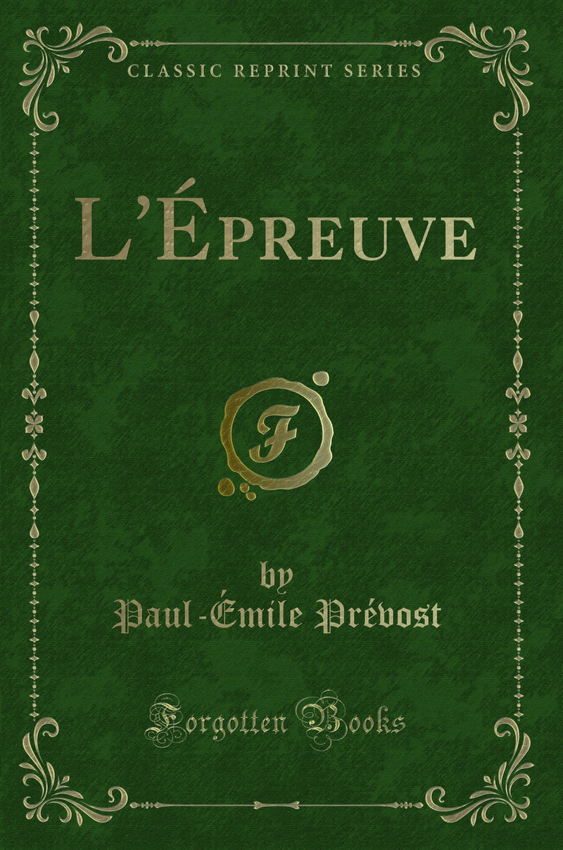L''Épreuve (Classic Reprint)