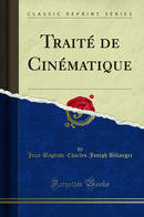 Traité de Cinématique (Classic Reprint)