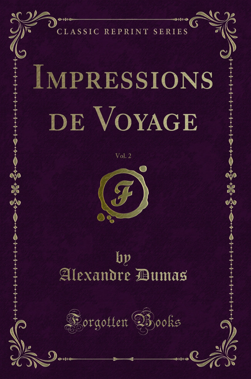 Impressions de Voyage, Vol. 2 (Classic Reprint)