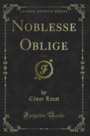 Noblesse Oblige, Vol. 2 (Classic Reprint)
