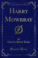 Harry Mowbray (Classic Reprint)