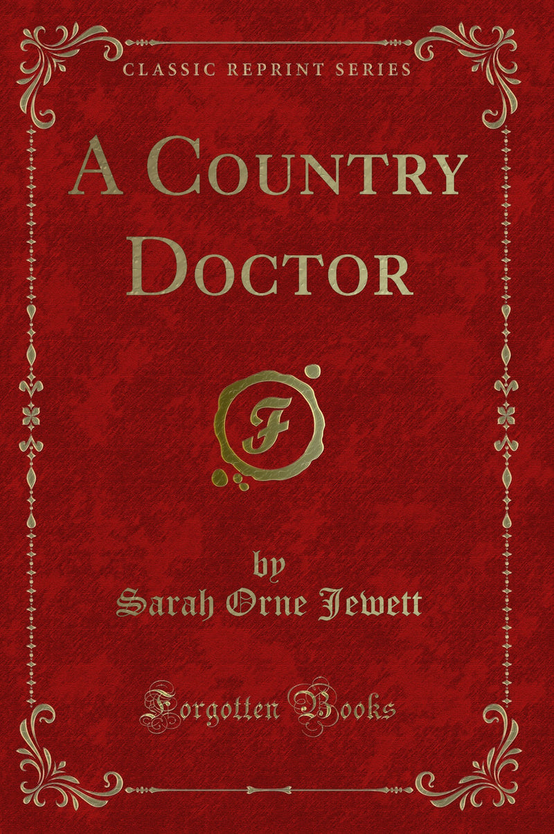A Country Doctor (Classic Reprint)