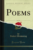 Poems, Vol. 2 of 2 (Classic Reprint)