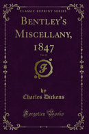 Bentley's Miscellany, 1847, Vol. 22 (Classic Reprint)
