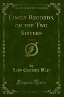 Family Records, or the Two Sisters, Vol. 2 of 2 (Classic Reprint)