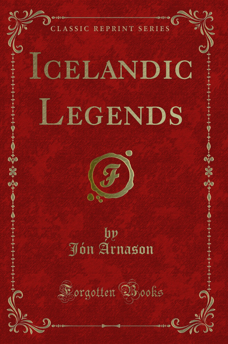 Icelandic Legends (Classic Reprint)
