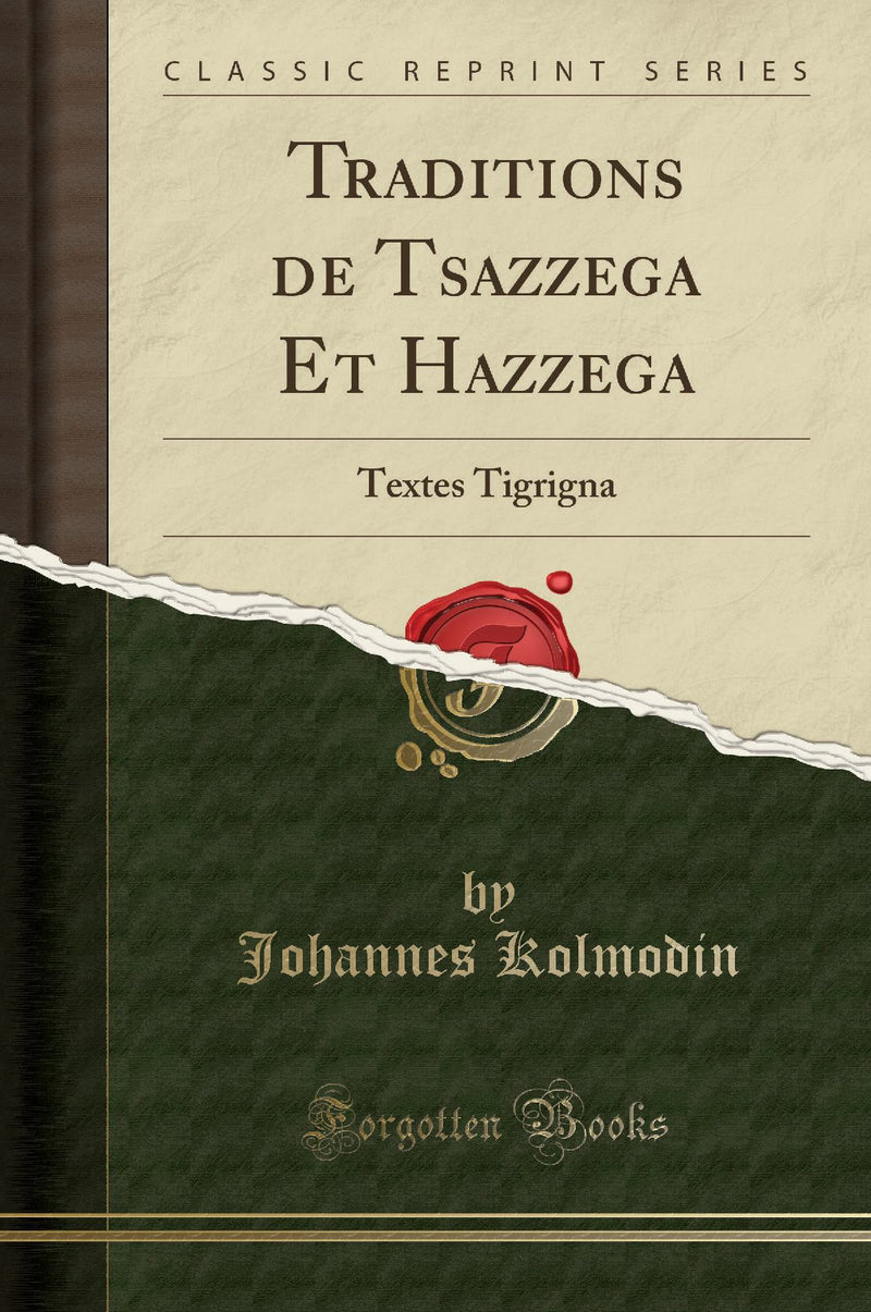 Traditions de Tsazzega Et Hazzega: Textes Tigrigna (Classic Reprint)