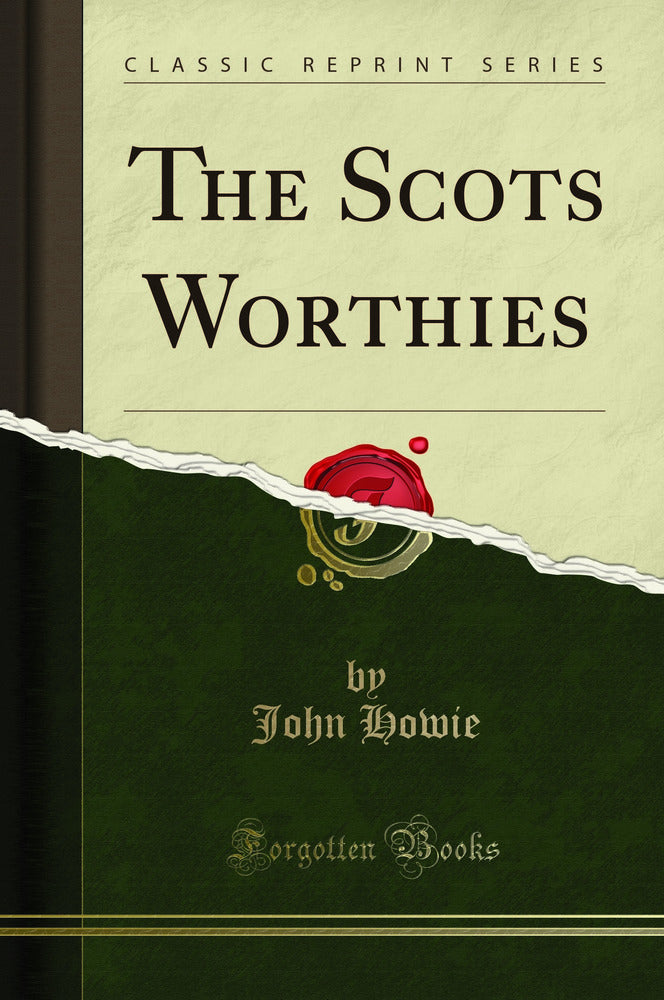 The Scots Worthies (Classic Reprint)
