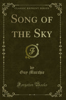 Song of the Sky (Classic Reprint)