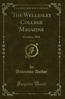 The Wellesley College Magazine, Vol. 25: October, 1916 (Classic Reprint)