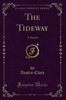 The Tideway: A Novel (Classic Reprint)