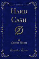 Hard Cash, Vol. 3 of 3 (Classic Reprint)