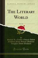 The Literary World, Vol. 1 of 2 (Classic Reprint)