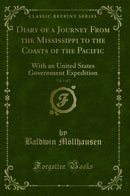 Diary of a Journey From the Mississippi to the Coasts of the Pacific, Vol. 1 of 2: With an United States Government Expedition (Classic Reprint)