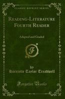 Reading-Literature Fourth Reader: Adapted and Graded (Classic Reprint)