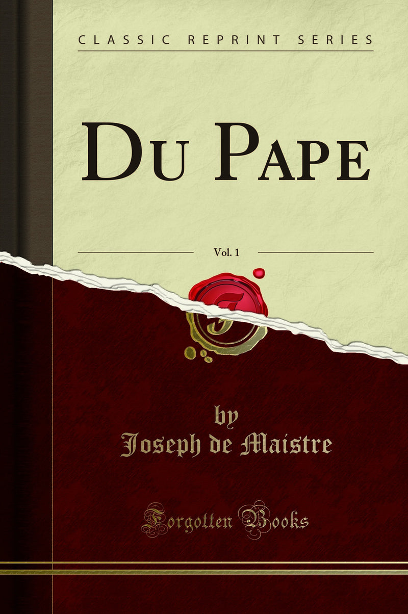 Du Pape, Vol. 1 (Classic Reprint)