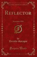 Reflector, Vol. 12: November 1933 (Classic Reprint)