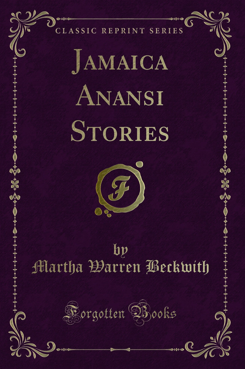 Jamaica Anansi Stories (Classic Reprint)