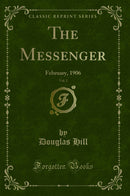 The Messenger, Vol. 2: February, 1906 (Classic Reprint)