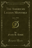 The American Legion Monthly, Vol. 18: June, 1935 (Classic Reprint)