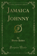 Jamaica Johnny (Classic Reprint)