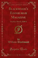 Blackwood''s Edinburgh Magazine, Vol. 8: October-March, 1820-1 (Classic Reprint)