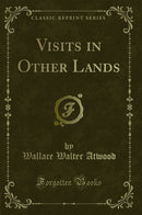 Visits in Other Lands (Classic Reprint)