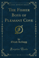 The Fisher Boys of Pleasant Cove (Classic Reprint)