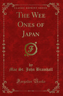 The Wee Ones of Japan (Classic Reprint)