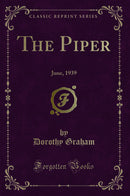 The Piper: June, 1939 (Classic Reprint)
