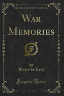 War Memories (Classic Reprint)