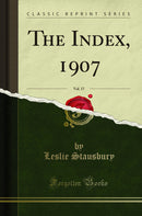 The Index, 1907, Vol. 17 (Classic Reprint)