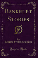 Bankrupt Stories (Classic Reprint)
