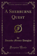 A Sherburne Quest (Classic Reprint)