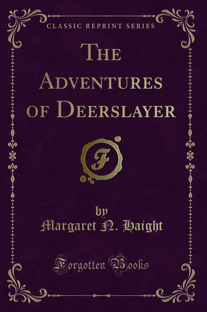 The Adventures of Deerslayer (Classic Reprint)