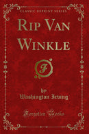 Rip Van Winkle (Classic Reprint)