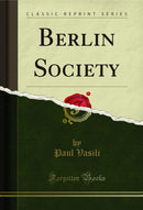 Berlin Society (Classic Reprint)