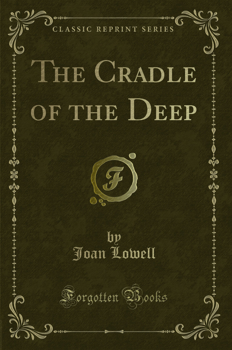 The Cradle of the Deep (Classic Reprint)