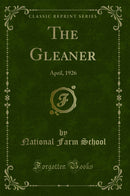 The Gleaner: April, 1926 (Classic Reprint)