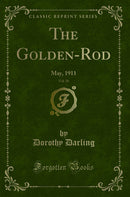 The Golden-Rod, Vol. 20: May, 1911 (Classic Reprint)