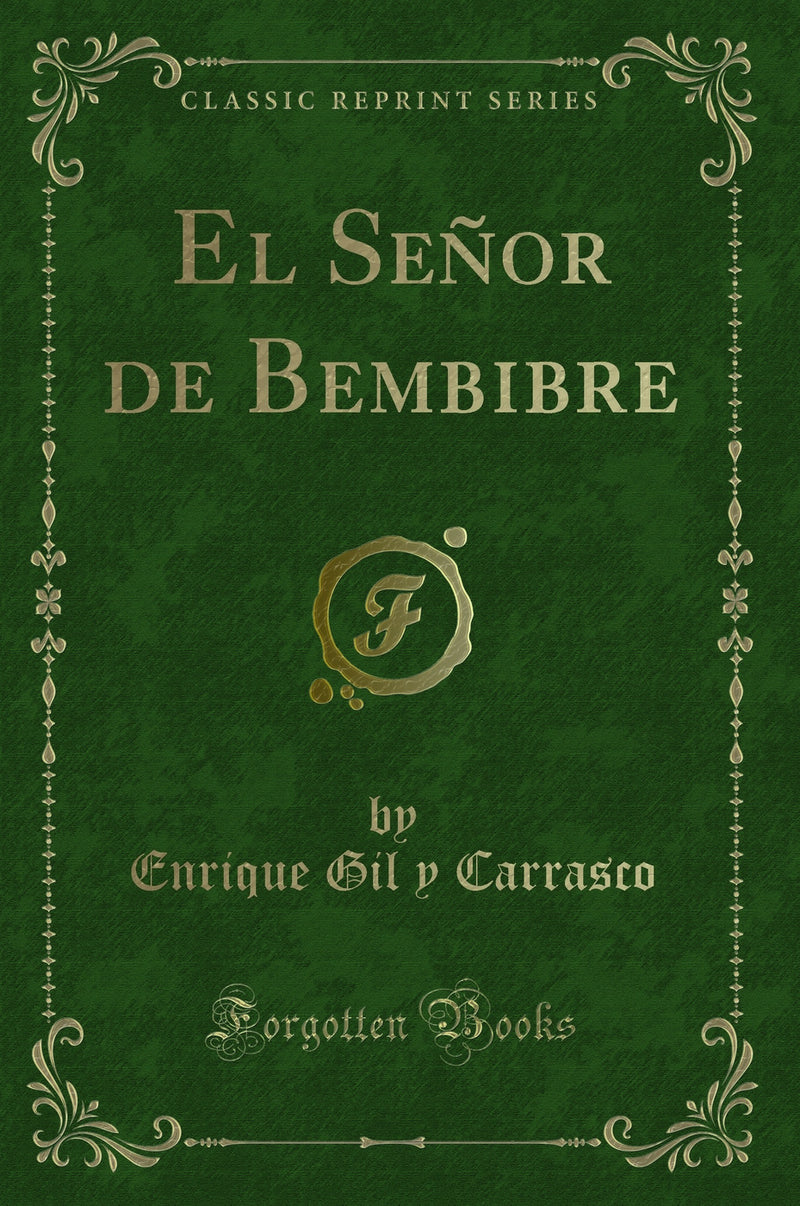 El Señor de Bembibre (Classic Reprint)