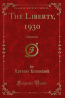 The Liberty, 1930: Christmas (Classic Reprint)