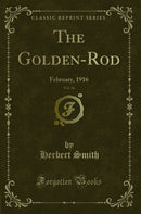 The Golden-Rod, Vol. 26: February, 1916 (Classic Reprint)