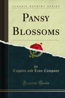 Pansy Blossoms (Classic Reprint)