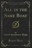 All in the Same Boat (Classic Reprint)
