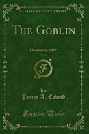 The Goblin, Vol. 3: December, 1922 (Classic Reprint)