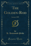 The Golden-Rod: January 1909 (Classic Reprint)