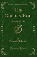 The Golden-Rod, Vol. 33: November 25, 1922 (Classic Reprint)