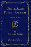 Uncle Sam's Forest Rangers, Vol. 8: February 25, 1932 (Classic Reprint)