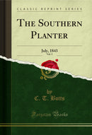 The Southern Planter, Vol. 3: July, 1843 (Classic Reprint)